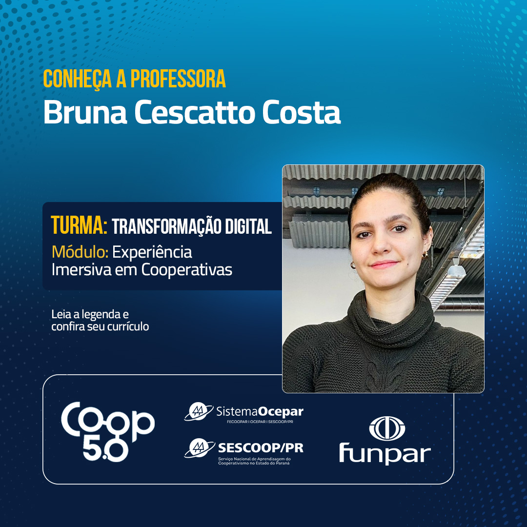 Profa. Bruna Cescatto Costa — Experiência Imersiva em Cooperativas